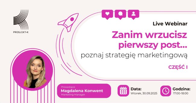 Zanim wrzucisz pierwszy post – strategia Marketingowa